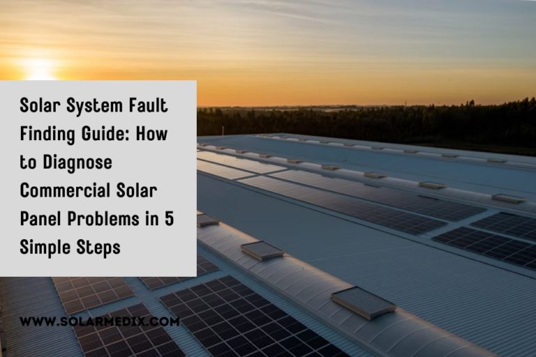 Solar System Fault Finding Guide: How to Diagnose Commercial Solar ...