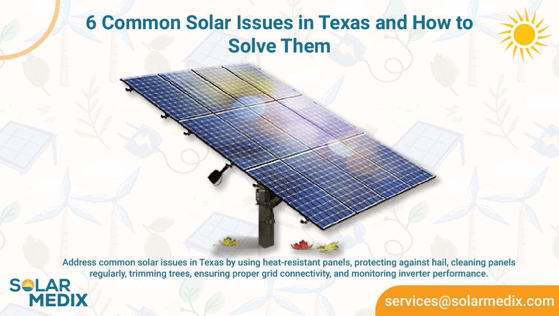 6 Common Solar Issues in Texas and How to Solve Them | Solar Medix