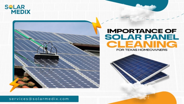 Importance of Solar Panel Cleaning for Texas Homeowners | Solar Medix