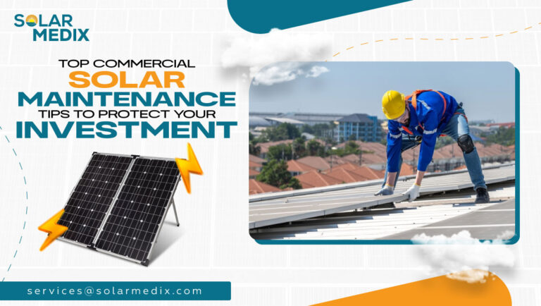 Top Commercial Solar Maintenance Tips to Protect Your Investment