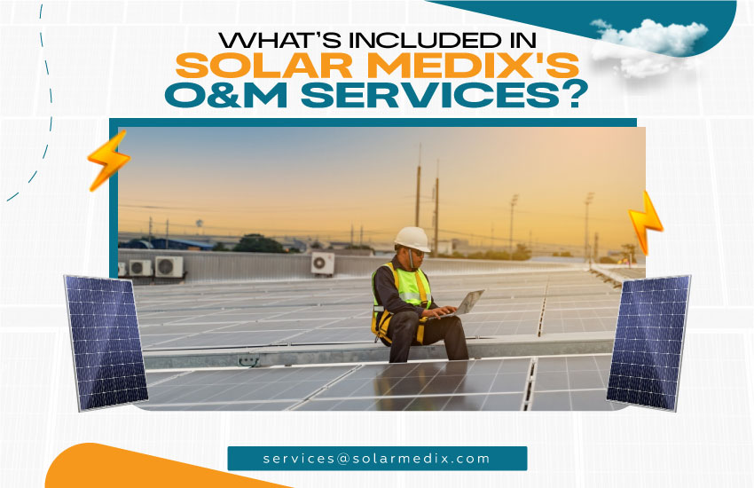 What’s Included in Solar Medix's O&M Services?