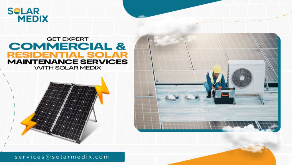 Get Expert Commercial & Residential Solar Maintenance Services with Solar Medix