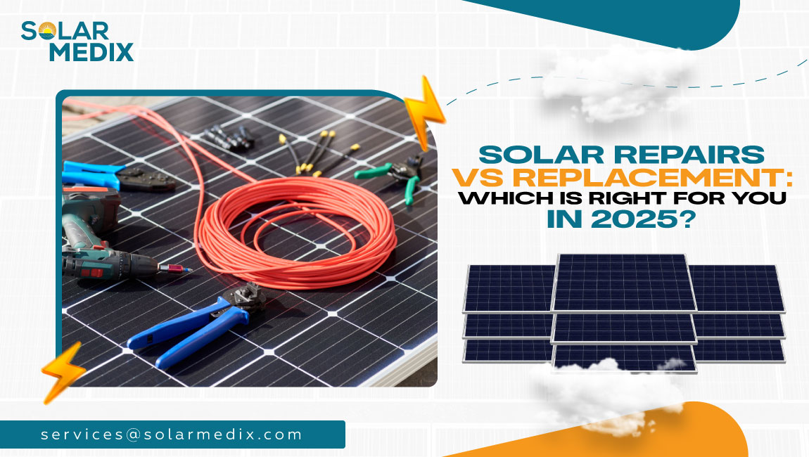 Solar Repairs vs Replacement: Which is Right for You in 2025?
