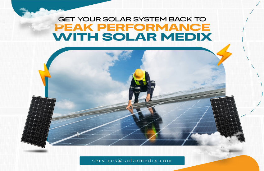 Get Your Solar System Back to Peak Performance with Solar Medix