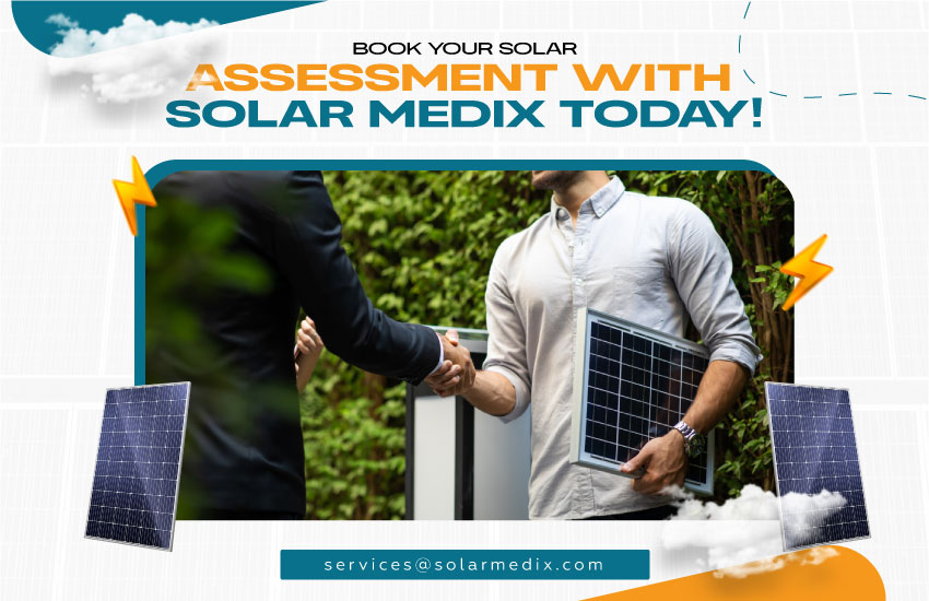 Book Your Solar Assessment with Solar Medix Today!