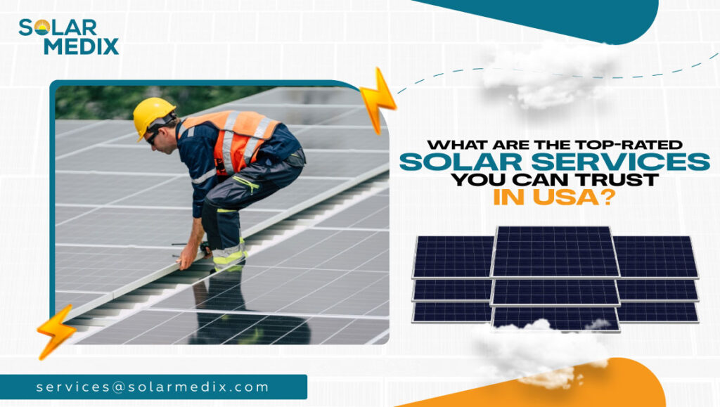 What are the Top-Rated Solar Services You Can Trust in USA?