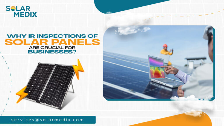 Why IR Inspections of Solar Panels are Crucial for Businesses?