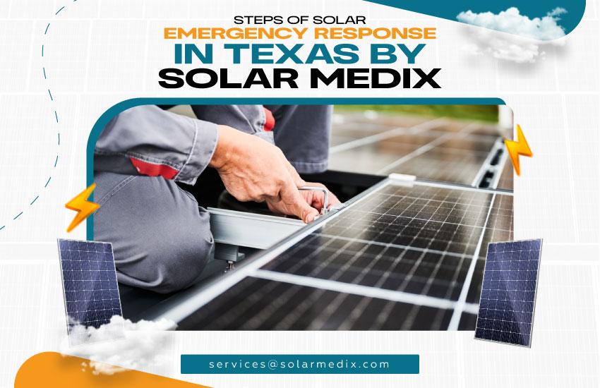 Steps of Solar Emergency Response in Texas by Solar Medix