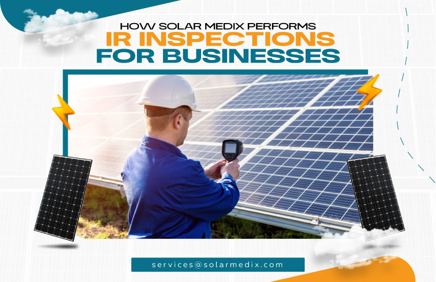 How Solar Medix Performs IR Inspections for Businesses
