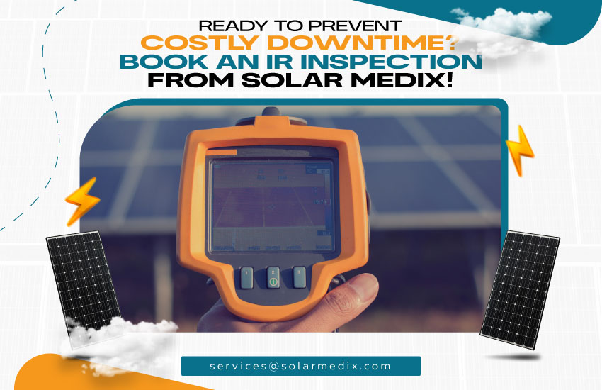 Ready to Prevent Costly Downtime? Book an IR Inspection from Solar Medix!