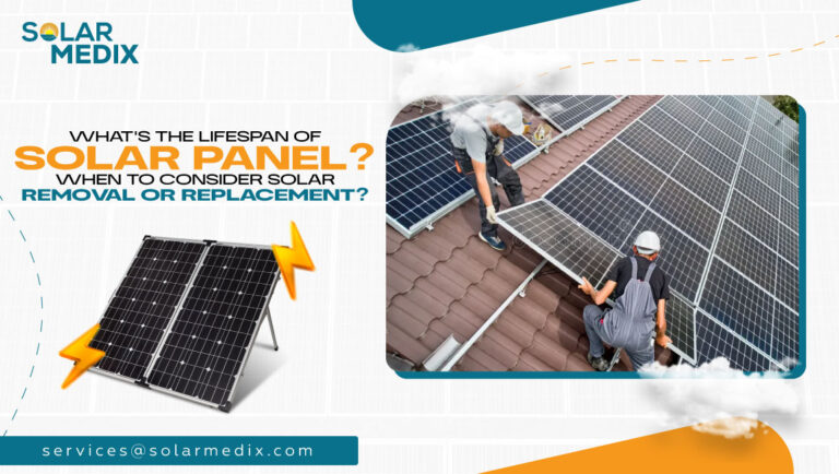 What's the Lifespan of Solar Panels? When to Consider Solar Removal or Replacement?