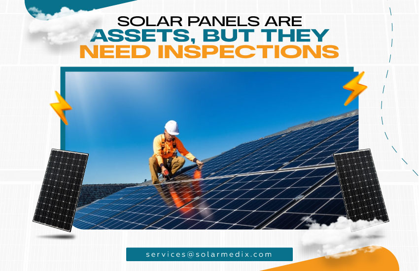 Solar Panels Are Assets, But They Need Inspections