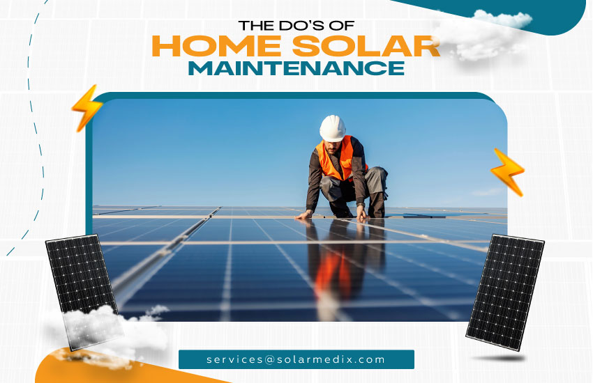 The Do's of Home Solar Maintenance