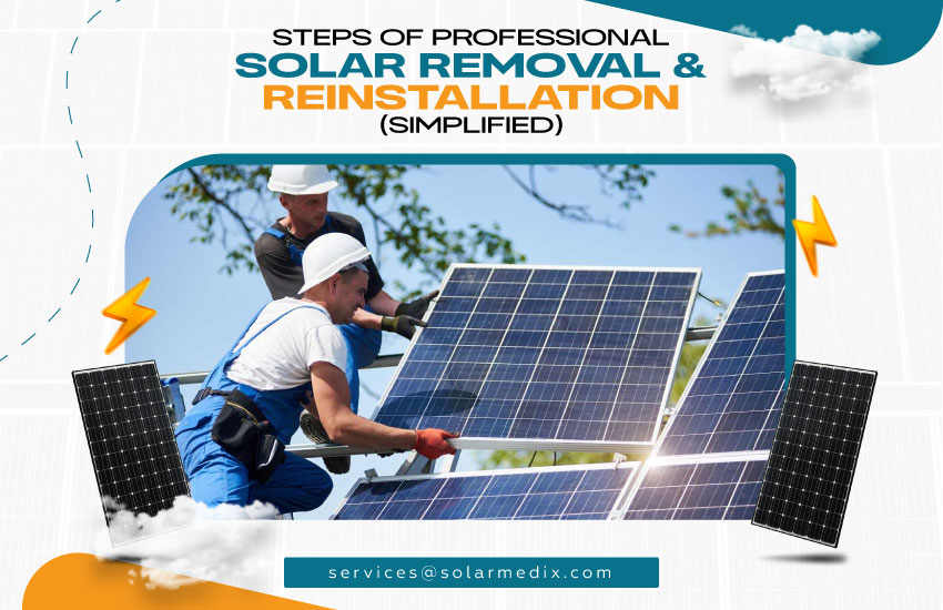 Steps of Professional Solar Removal & Reinstallation