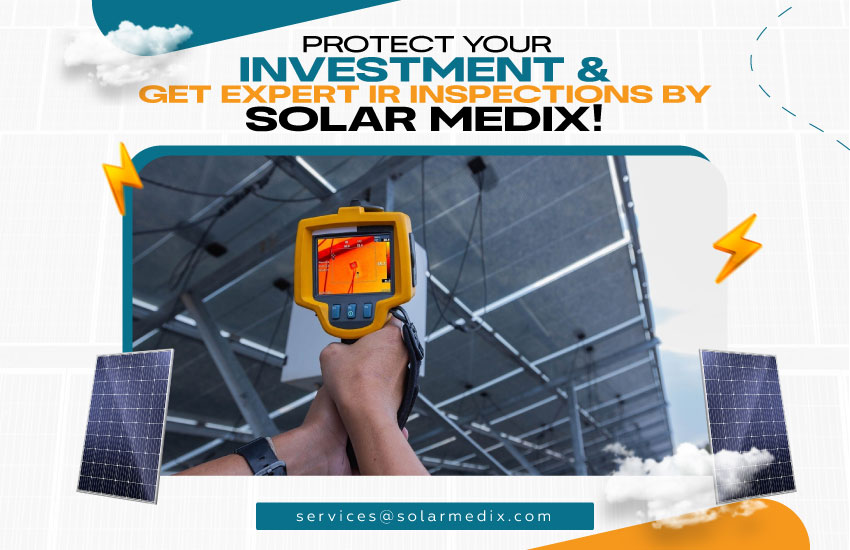 Protect Your Investment & Get Expert IR Inspections by Solar Medix!