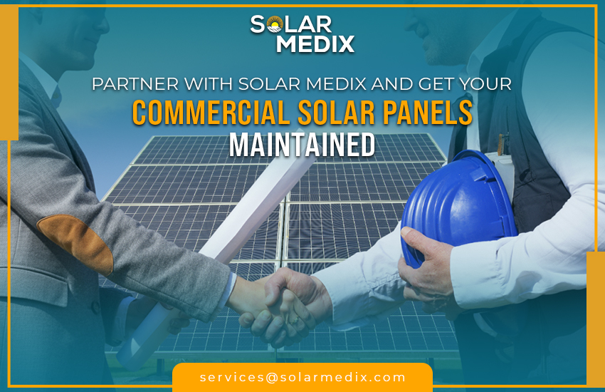 Partner with Solar Medix and Get Your Commercial Solar Panels Maintained