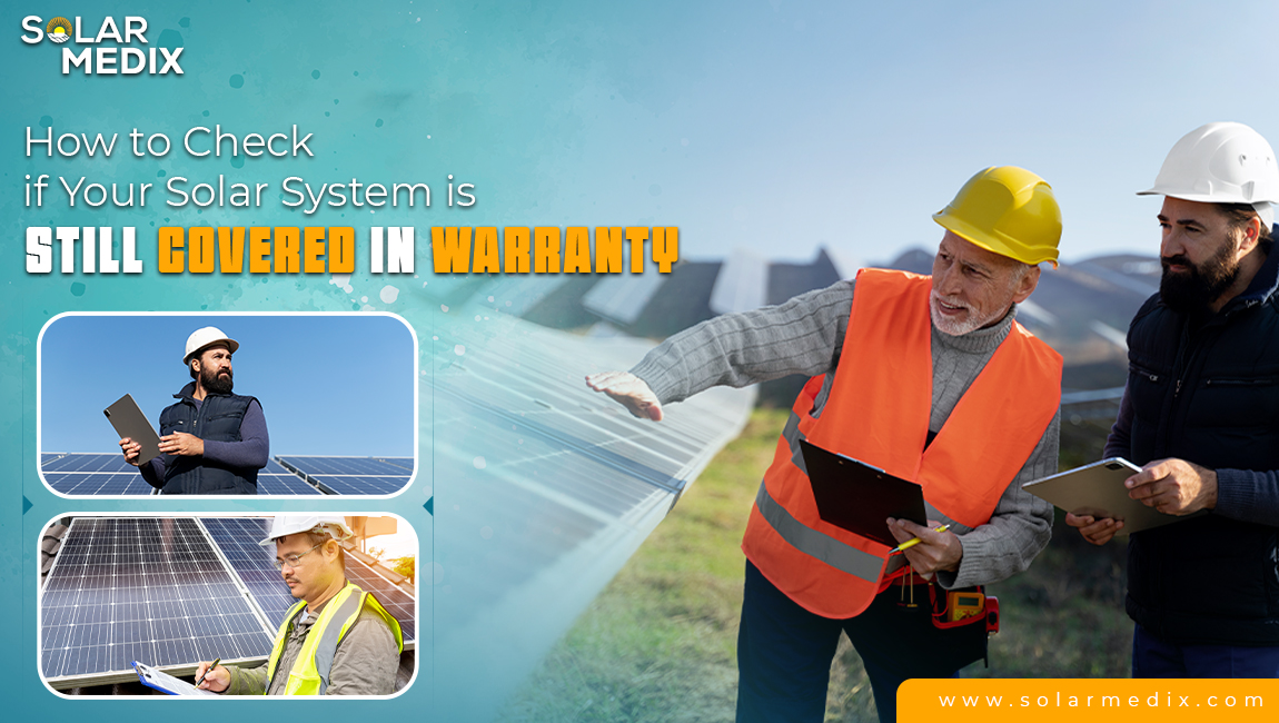 How to Check if Your Solar System is Still Covered in Warranty