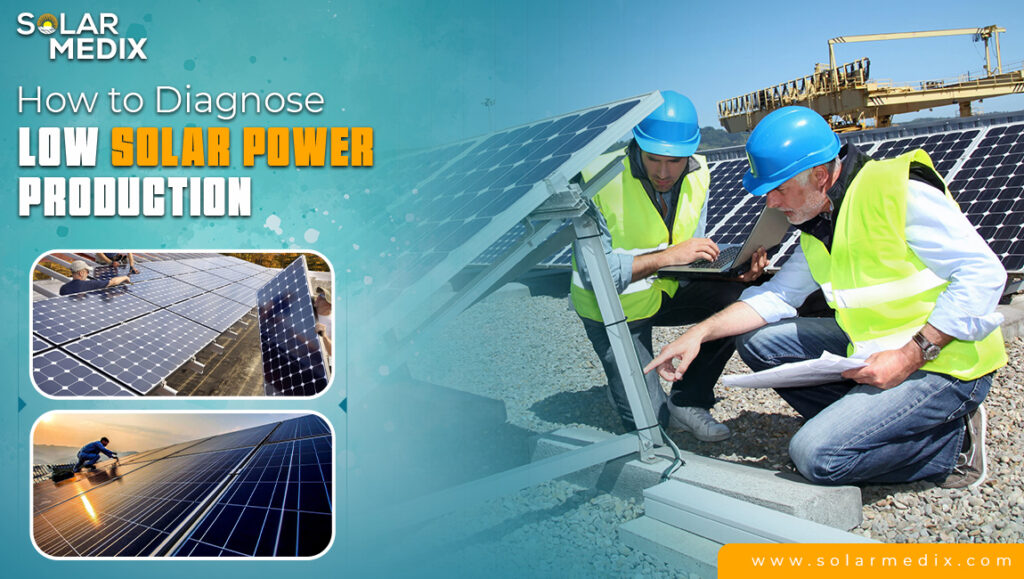 How to Diagnose Low Solar Power Production
