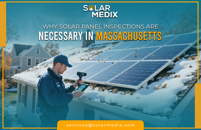 Why Solar Panel Inspections Are Necessary In Massachusetts
