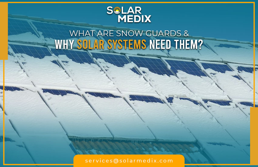What Are Snow Guards & Why Solar Systems Need Them?