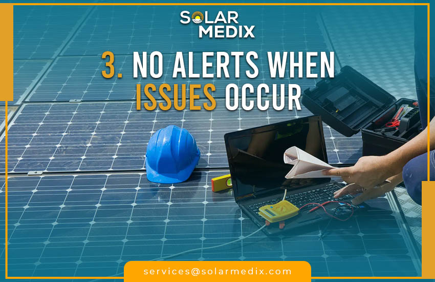 3. No Alerts When Issues Occur