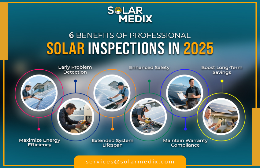 6 Benefits Of Professional Solar Inspections In 2025