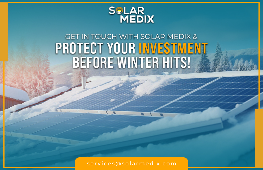 Get in Touch with Solar Medix & Protect Your Investment Before Winter Hits!
