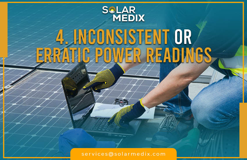4. Inconsistent or Erratic Power Readings