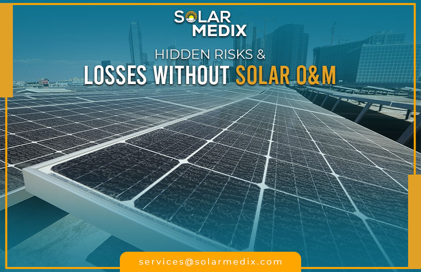 Hidden Risks & Losses Without Solar O&M