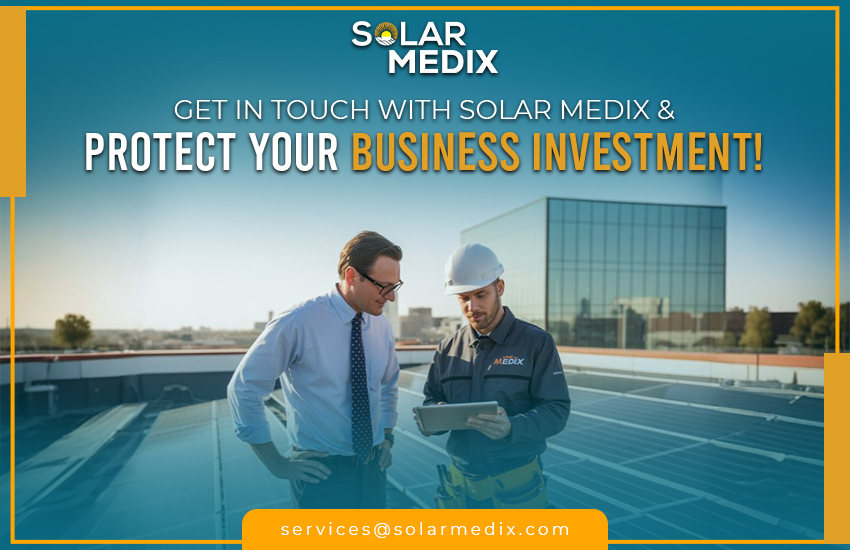 Get in Touch with Solar Medix & Protect Your Business Investment!