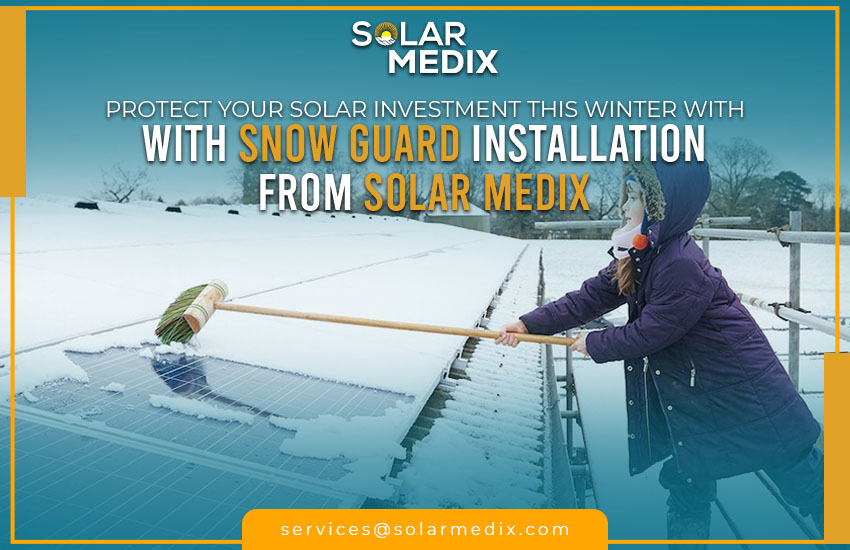 Protect Your Solar Investment This Winter with Snow Guard Installation from Solar Medix