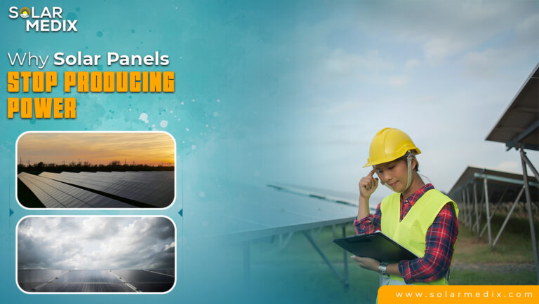 Why Solar Panels Stop Producing Power