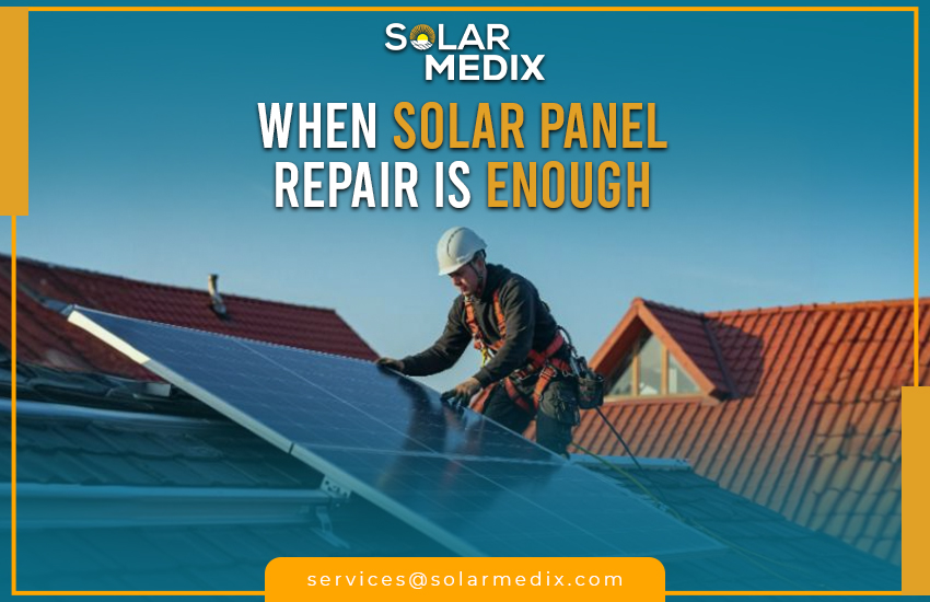 When Solar Panel Repair Is Enough