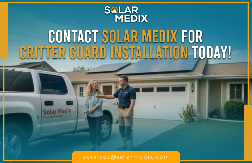 Contact Solar Medix for Critter Guard Installation Today!