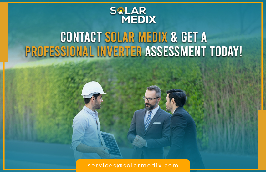 Contact Solar Medix & Get a Professional Inverter Assessment Today!