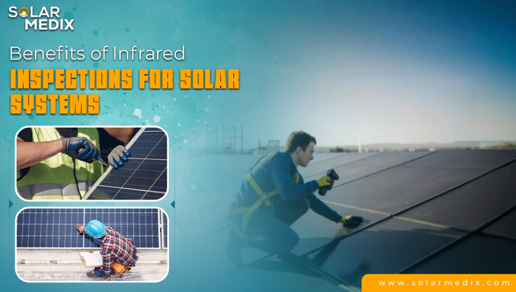 Benefits of Infrared Inspections for Solar Systems