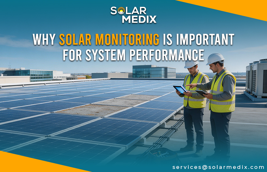 Why Solar Monitoring Is Important for System Performance