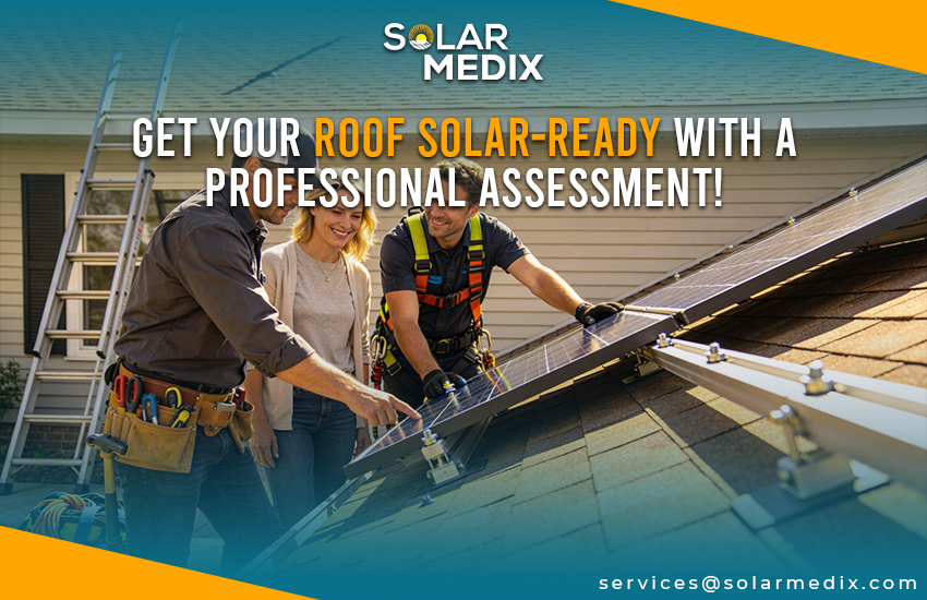 Get Your Roof Solar-Ready with a Professional Assessment!