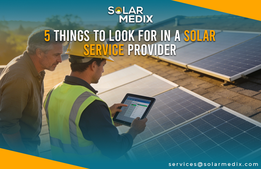5 Things to Look for in a Solar Service Provider