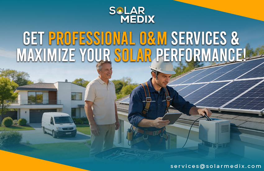 Get Professional O&M Services & Maximize Your Solar Performance!