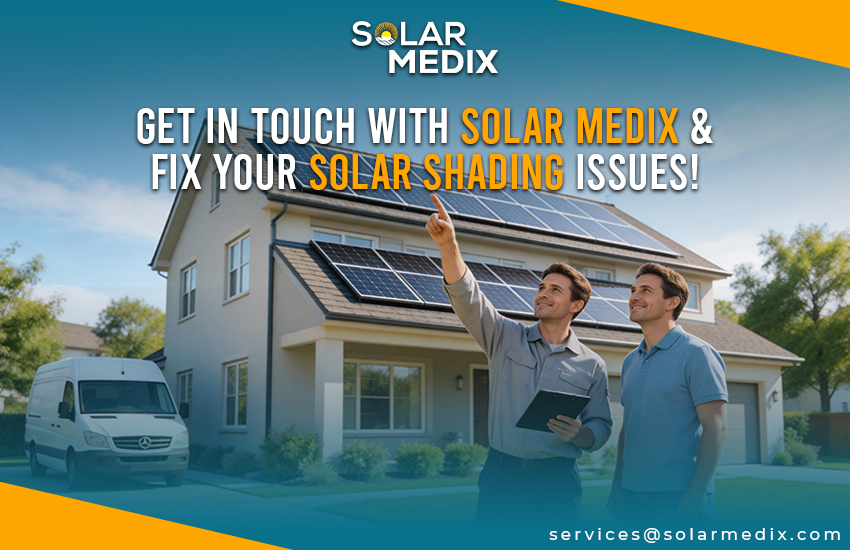 Get in Touch with Solar Medix & Fix Your Solar Shading Issues!