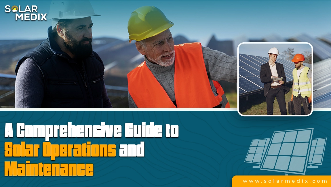 A Comprehensive Guide to Solar Operations and Maintenance