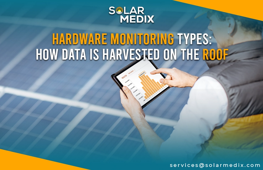 Hardware Monitoring Types: How Data is Harvested on the Roof