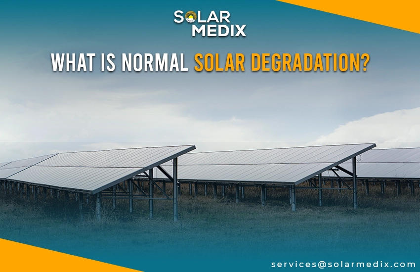 What Is Normal Solar Degradation?