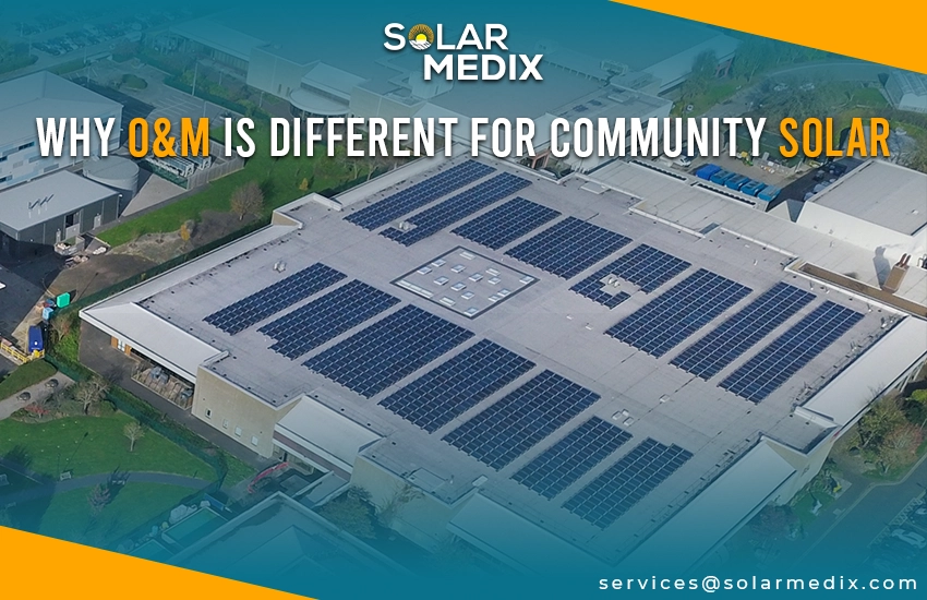 Why O&M Is Different for Community Solar
