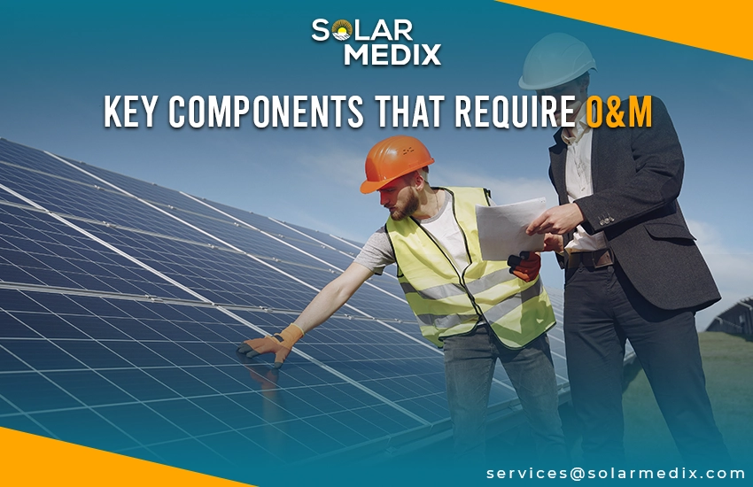 Key Components That Require O&M