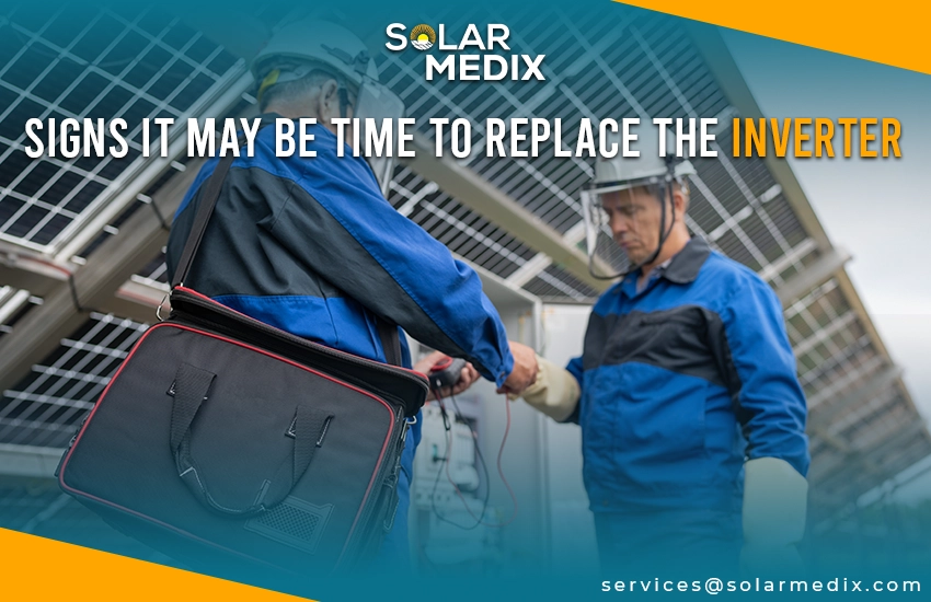 Signs It May Be Time to Replace the Inverter
