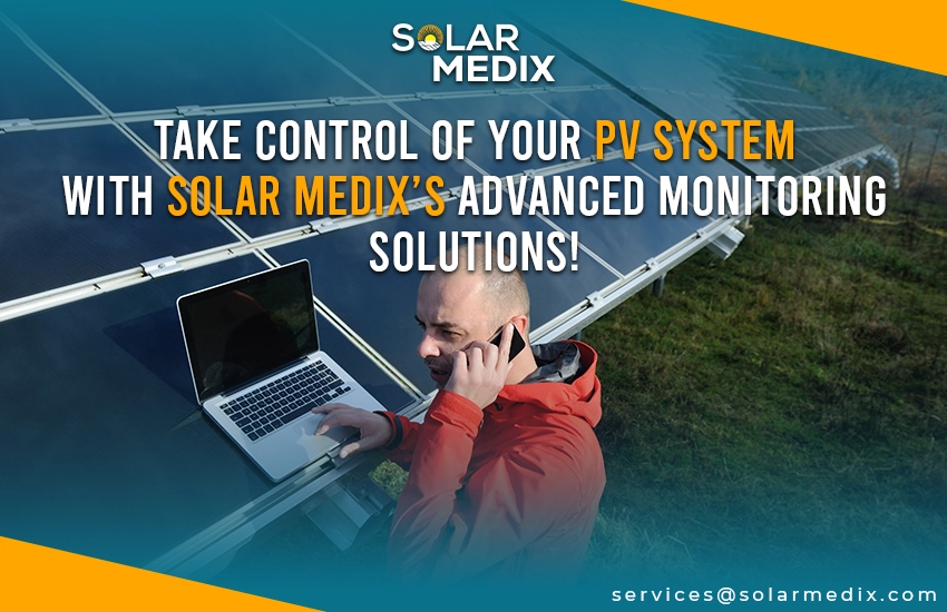 Take Control of Your PV System with Solar Medix’s Advanced Monitoring Solutions!