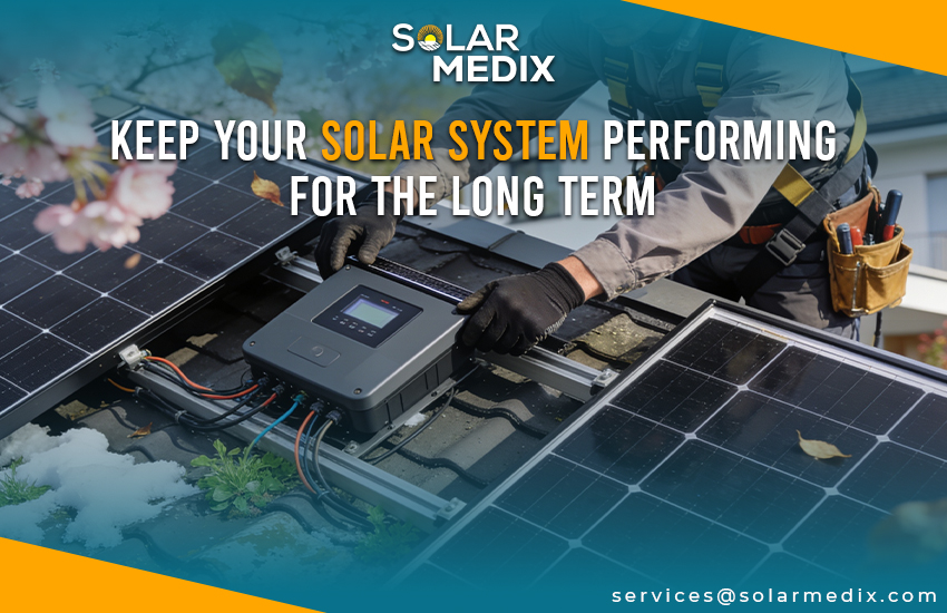 Keep Your Solar System Performing For The Long Term